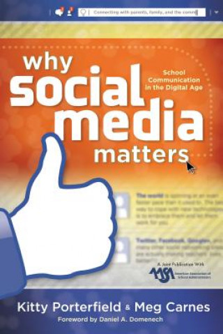 Kniha Why Social Media Matters: School Communication in the Digital Age Kitty Porterfield