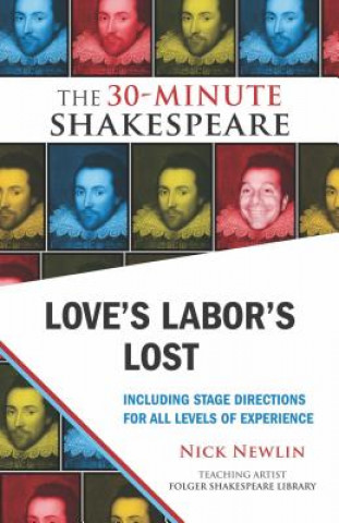 Kniha Love's Labor's Lost: The 30-Minute Shakespeare William Shakespeare