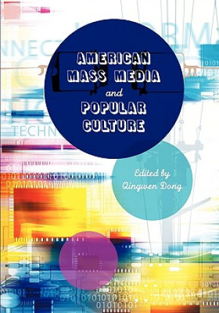 Könyv American Mass Media and Popular Culture Qingwen Dong