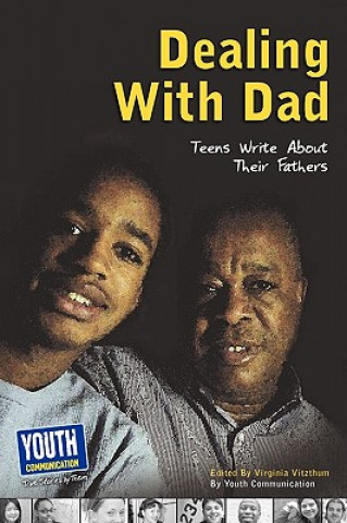 Carte Dealing with Dad: Teens Write about Their Fathers Virginia Vitzthum