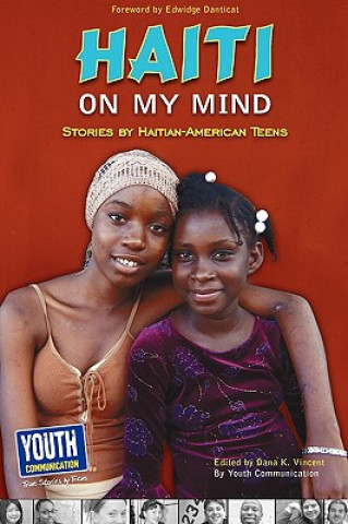 Kniha Haiti on My Mind: Stories by Haitian-American Teens Dana K. Vincent