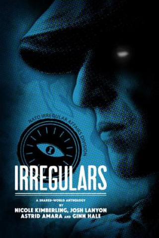 Kniha Irregulars: Stories by Nicole Kimberling, Josh Lanyon, Ginn Hale and Astrid Amara Astrid Amara