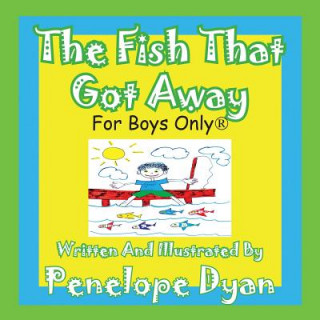 Könyv Fish That Got Away Penelope Dyan
