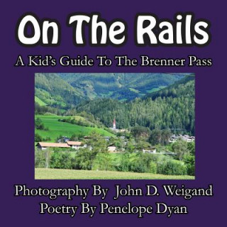 Książka On the Rails---A Kid's Guide to Brenner Pass Penelope Dyan