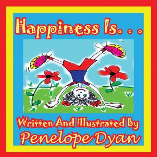 Könyv Happiness Is. . . Penelope Dyan