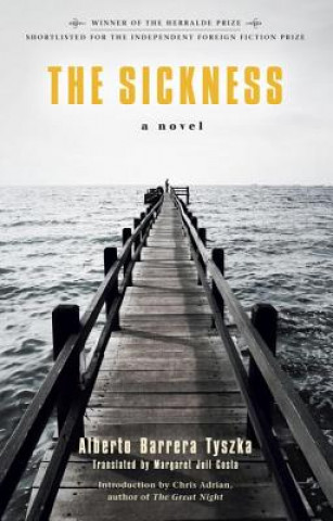 Book The Sickness Alberto Barrera Tyszka