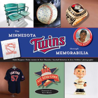 Kniha Minnesota Twins Through Memorabilia Stew Thornley