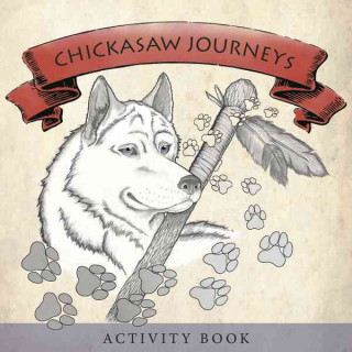 Kniha Chickasaw Journeys Activity Book Chickasaw Nation