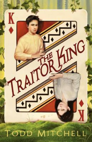 Книга The Traitor King Todd Mitchell