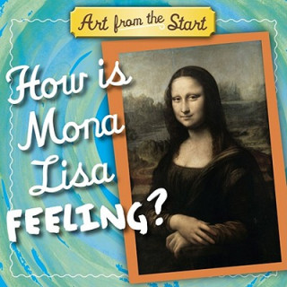 Könyv How Is Mona Lisa Feeling? Suzanne Bober