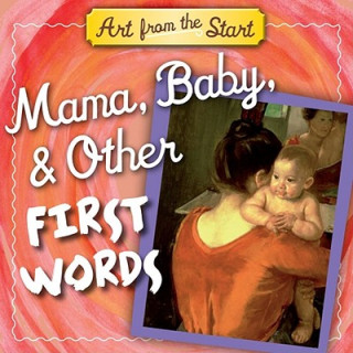 Knjiga Mama, Baby, & Other First Words Suzanne Bober