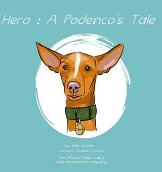 Knjiga Hero: A Podenco's Tale Rain Jordan