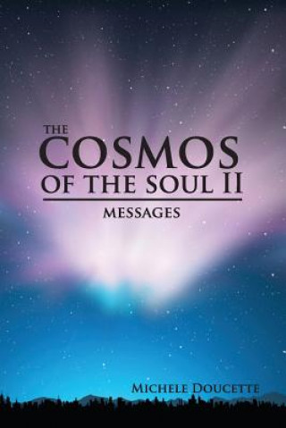 Carte The Cosmos of the Soul II: Messages Michele Doucette