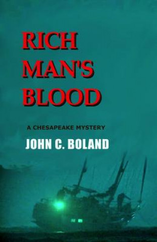 Kniha Rich Man's Blood John C. Boland