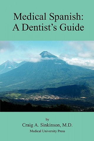 Carte Medical Spanish: A Dental Guide Craig Alan Sinkinson