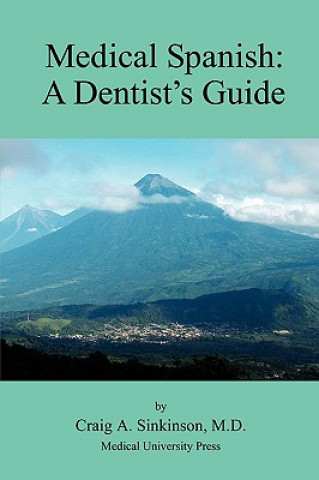 Książka Medical Spanish: A Dental Guide Craig Alan Sinkinson