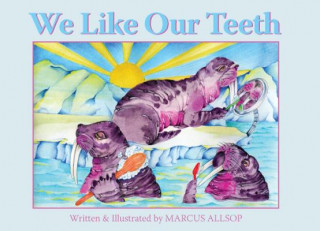 Könyv WE LIKE OUR TEETH Marcus Allsop