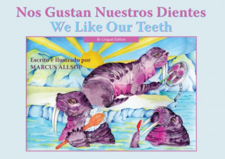 Книга NOS GUSTAN NUESTROS DIENTES WE LIKE OUR Marcus Allsop