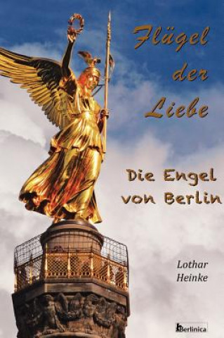Kniha Fluegel Der Liebe Lothar Heinke