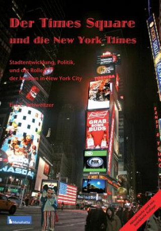 Kniha Times Square Und Die New York Times Eva C. Schweitzer