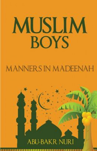 Buch Muslim Boys-Manners in Madeenah Abu-Bakr Nuri