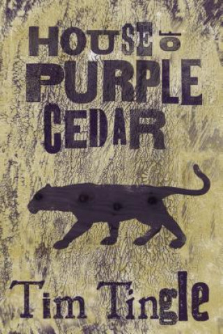 Kniha House of Purple Cedar Tim Tingle