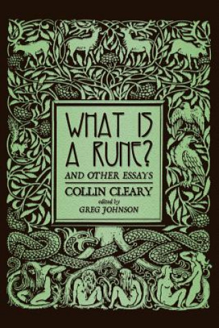 Book What is a Rune? and Other Essays Collin Cleary
