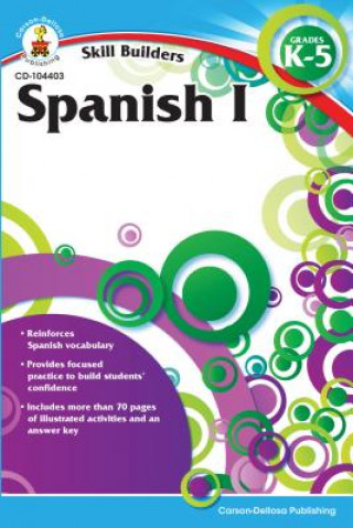 Knjiga Spanish I, Grades K-5 Carson-Dellosa Publishing