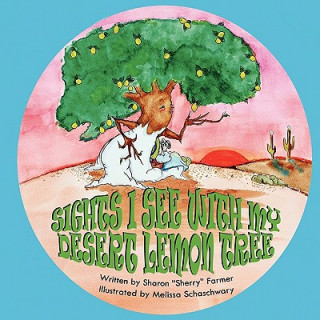 Libro Sights I See with My Desert Lemon Tree Sharon Farmer