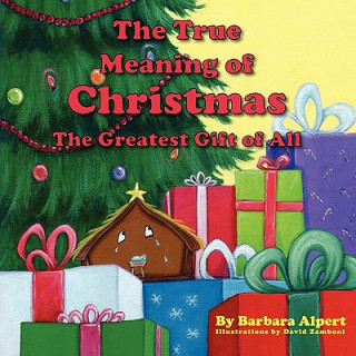 Carte True Meaning of Christmas, The Greatest Gift of All Barbara Alpert