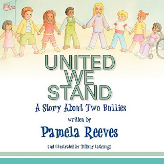 Książka United We Stand, A Story About Two Bullies Pamela Reeves