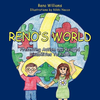 Carte Reno's World, Presenting Autism and Related Disabilities To Youth Reno Williams