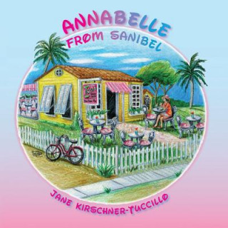 Kniha Annabelle From Sanibel Jane Kirschner Tuccillo