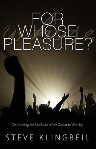 Book For Whose Pleasure Steve Klingbeil