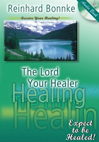 Audio The Lord Your Healer Reinhard Bonnke