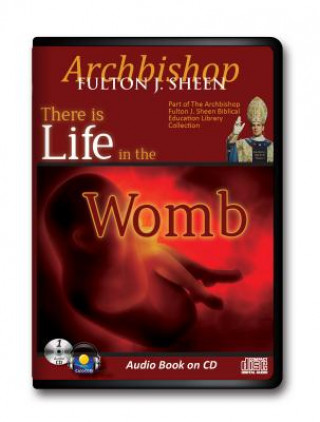 Аудио There Is Life in the Womb Fulton J. Sheen