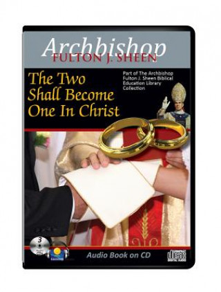 Audio The Two Shall Become One in Christ Fulton J. Sheen