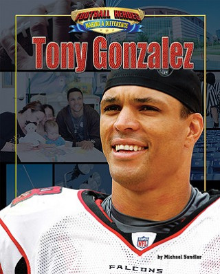 Knjiga Tony Gonzalez Michael Sandler