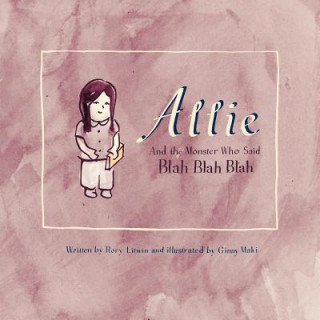 Книга Allie and the Monster Who Said Blah Blah Blah Rory Litwin