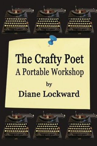 Kniha The Crafty Poet: A Portable Workshop Diane Lockward