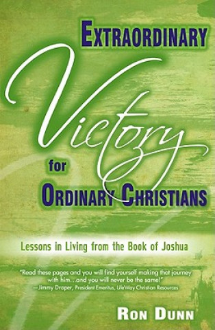Könyv Extraordinary Victory For Ordinary Christians Ron Dunn