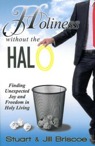 Kniha HOLINESS WITHOUT THE HALO Stuart Briscoe