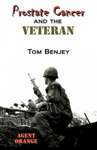 Kniha Prostate Cancer and the Veteran Tom Benjey