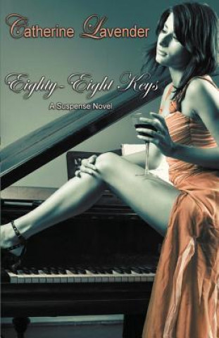 Könyv Eighty-Eight Keys Catherine Lavender