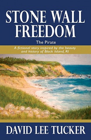 Knjiga Stone Wall Freedom: The Pirate David Lee Tucker