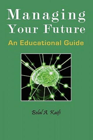 Książka Managing Your Future: An Educational Guide Belal A. Kaifi