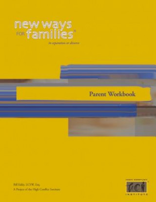 Carte New Ways for Families Parent Workbook Bill Eddy