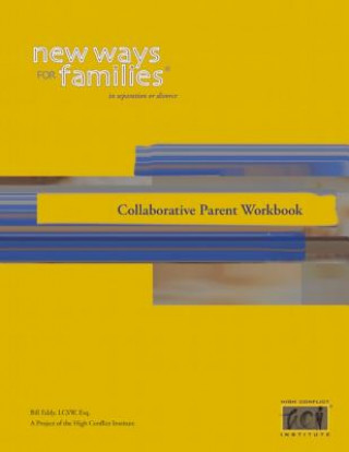 Kniha New Ways for Families Collaborative Parent Workbook Bill Eddy
