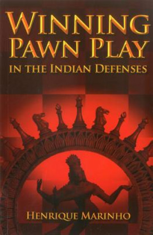 Könyv Winning Pawn Play in the Indian Defenses Henrique Marinho