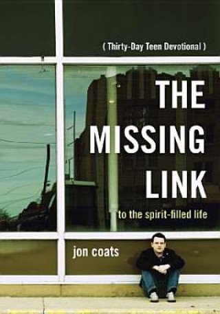 Książka The Missing Link: To the Spirit-Filled Life Jon Coats